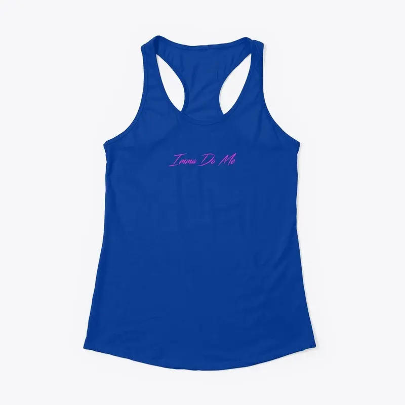 "Imma Do Me" Royal Blue Racerback Tank