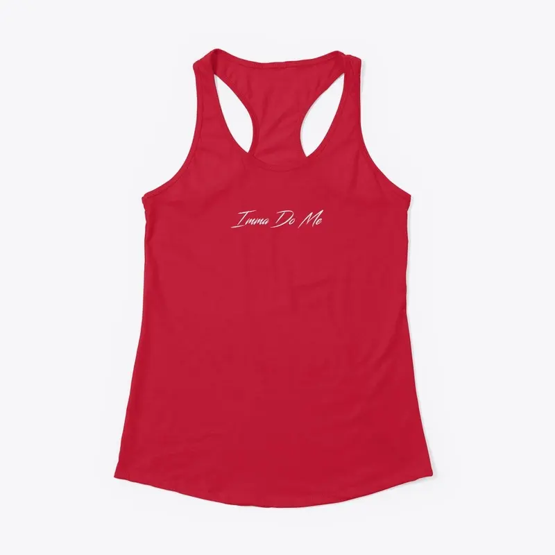 "Imma Do Me" Red Racerback Tank