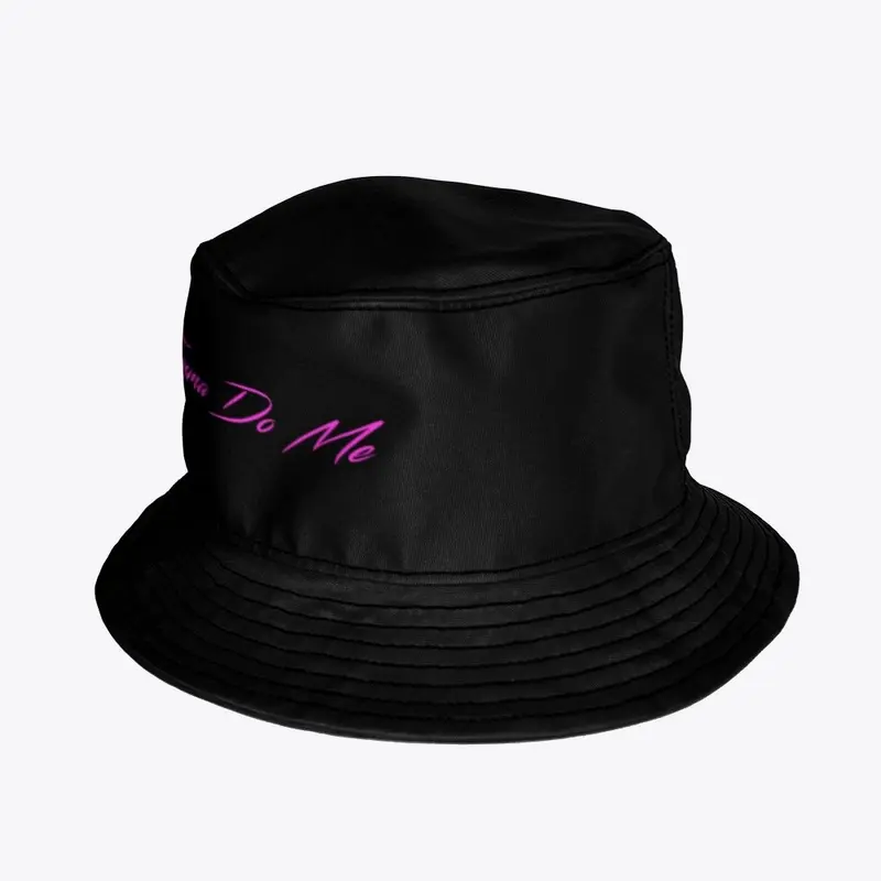 "Imma Do Me" Black/Magenta Bucket Hat