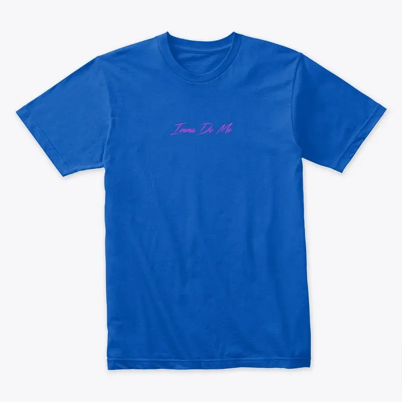 "Imma Do Me" Royal Premium Tee