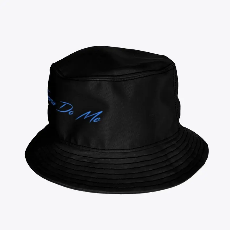 "Imma Do Me" Black/Blue Bucket Hat